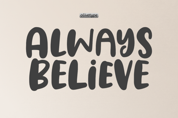 Always Believe: A Display Font That Adds Warmth and Personality