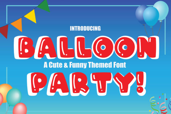 Balloon Party: A Playful Display Font for Handmade Charm