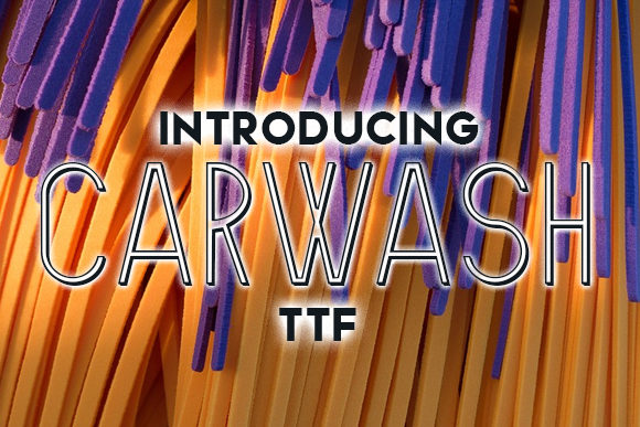Carwash Font: A Sharp, Simple Upgrade for Your Brand