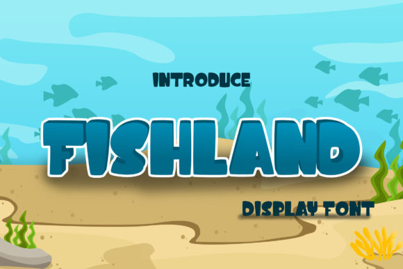 Fishland: A Friendly Display Font for Playful Digital Brands