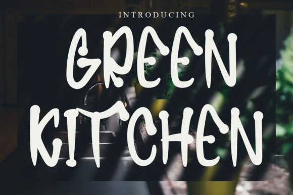 Greenkitchen: A Quirky Display Font That Feels Like a Breath of Fresh Air