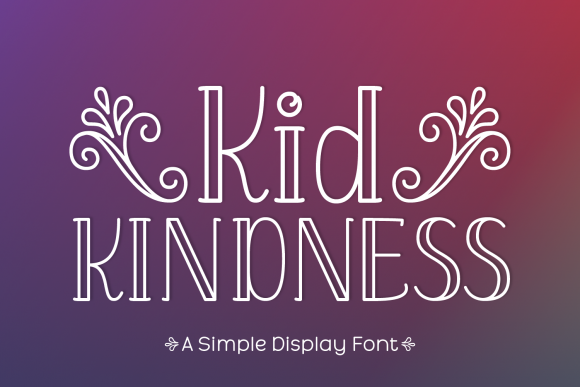 Kid Kindness: A Display Font That Builds Warmth and Recognition