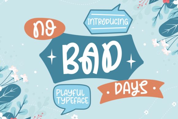 No Bad Days: A Playful Display Font for Digital Design