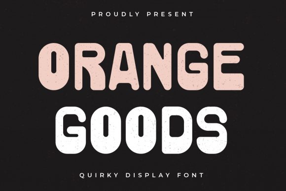 Orange Goods: A Playful Display Font for Editorial Design