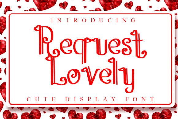 Request Lovely: A Romantic Display Font for Digital Branding