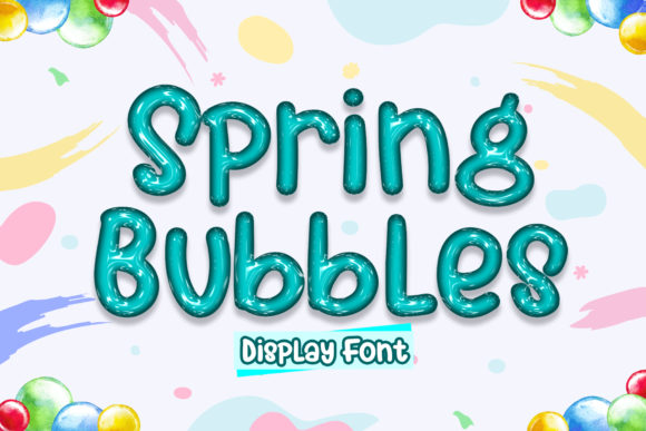 Spring Bubbles: A Playful Display Font That Feels Like Sunshine